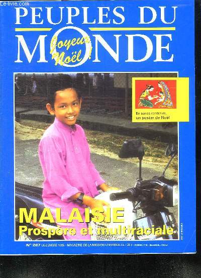 PEUPLES DU MONDE N 287 DECEMBRE 1995. SOMMAIRE: MALAISIE PROSPERE ET MULTIRACIALE. MONT ATHOS LES JARDINIERS DU CIEL. PAPOUASIE NOUVELLE GUINEE UNE FRATERNITE MUSCLEE TIBET MOINE EN HERBE...