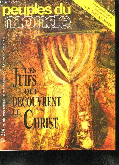 PEUPLES DU MONDE N 234 JUIN 1990. SOMMAIRE: CES JUIFS QUI DECOUVRENT LE CHRIST. LA CHINE UN AN APRES TIANANMEN. L ANGE DES SLUMS. SIGNES DE LA TENDRESSE DE DIEU DANS LE MONDE...