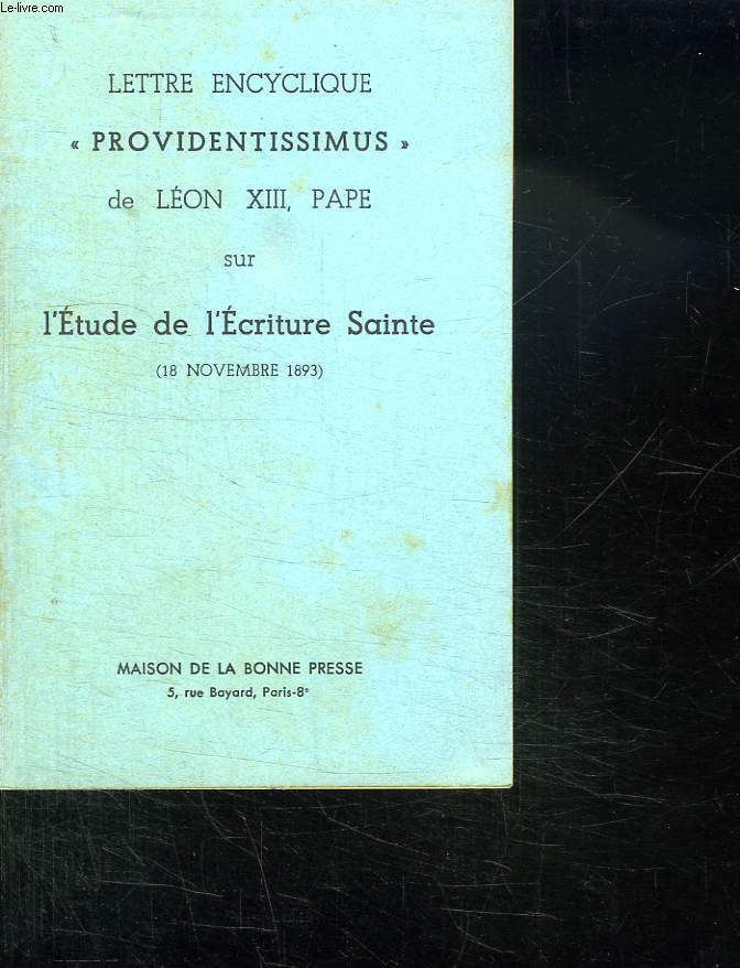 LETTRE ENCYCLIQUE PROVIDENTISSIMUS DE LEON XIII PAPE SUR L ETUDE DE L ECRITURE SAINTE. 18 NOVEMBRE 1893.