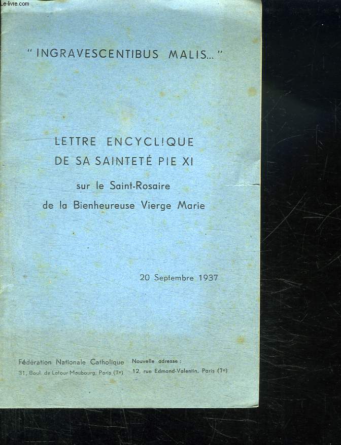 LETTRE ENCYCLIQUE DE SA SAINTETE PIE XI SUR LE SAINT ROSAIRE DE LA BIENHEUREUSE VIERGE MARIE. 20 SEPTEMBRE 1937.