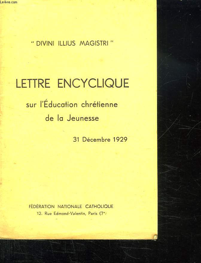 L ENCYCLIQUE SUR L EDUCATION CHRETIENNE DE LA JEUNESSE.