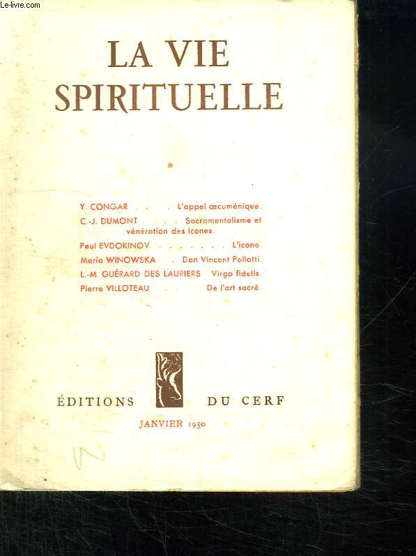 LA VIE SPIRITUELLE N 347. JANVIER 1950. L APPEL OECUMENIQUE ET L OEUVRE DU SAINT ESPRIT. SACREMENTALISME ET VENERATION DES ICONES DANS L ORIENT CHRETIEN. LES REVUES ITALIENNES...