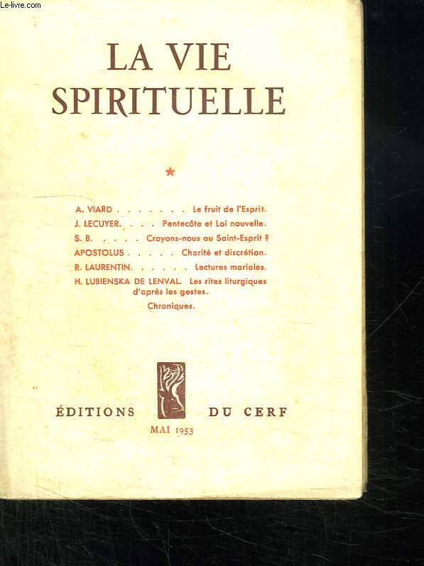 LA VIE SPIRITUELLE N 384 MAI 1953 . LE FRUIT DE L ESPRIT. PENTECOTE ET LOI NOUVELLE. CHARITE ET DISCRETION. LECTURES MARIALES...