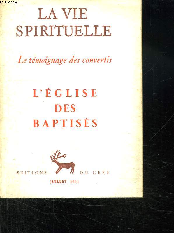 LA VIE SPIRITUELLE N 518. JUILLET 1965. LES OUVRIERS DE LA TROISIEME HEURE.LES CHEMINS DU SEIGNEUR. DES OBSTACLES SUR LA ROUTE...