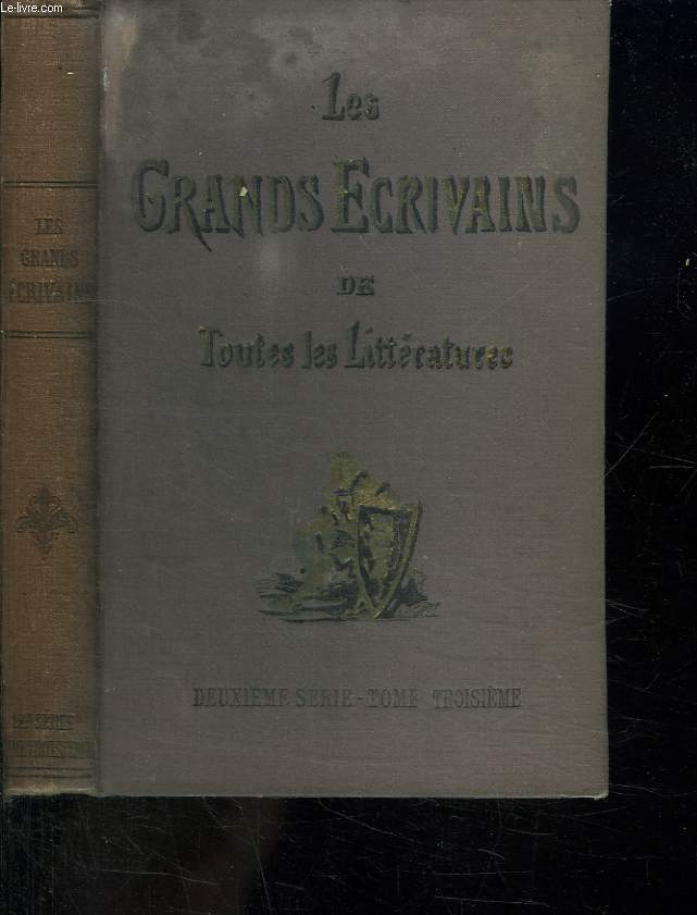 LES GRANDS ECRIVAINS DE TOUTES LES LITTERATURES. DEUXIEME SERIE TOME 3.
