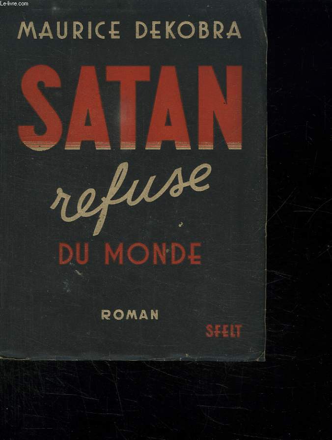 SATAN REFUSE DU MONDE.