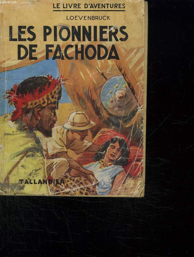 LES PIONNIERS DE FACHODA.