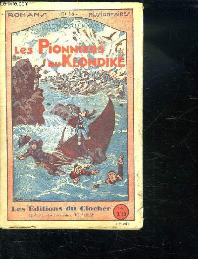 LES PIONNIERS DU KLONDIQUE.