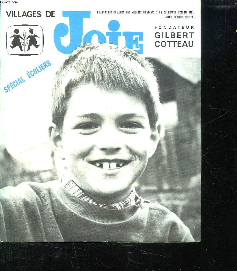VILLAGES ET JOIE. ANNEE SCOLAIRE 1967 - 1968. SPECIAL ECOLIERS.