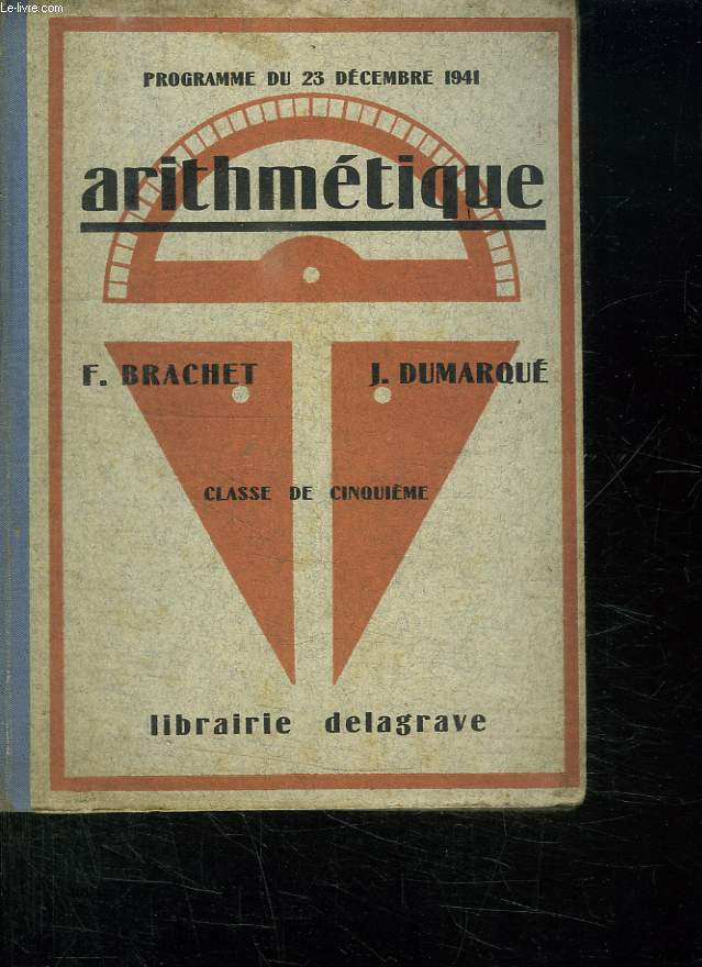 ARITHMETIQUE. CLASSES DE CINQUIEME PROGRAMMES DU 23 DECEMBRE 1941.