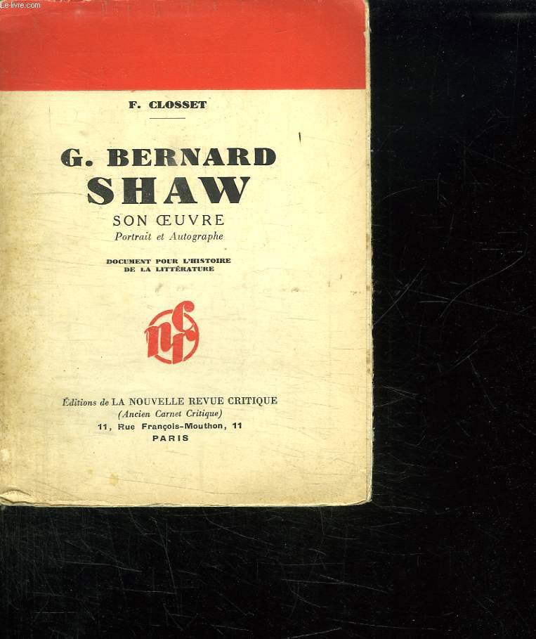 G BERNARD SHAW. SON OEUVRE. PORTRAIT ET AUTOGRAPHE.