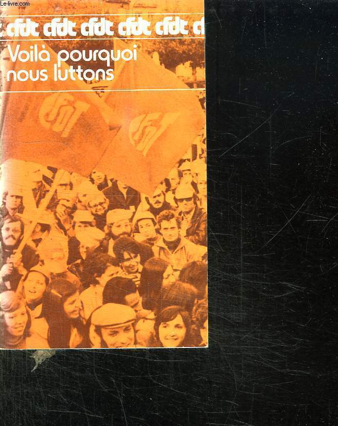 VOILA POURQUOI NOUS LUTTONS.