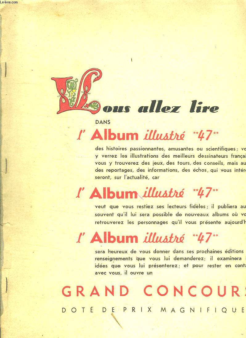 ALBUM ILLUSTRE N 47. SOMMAIRE: LA TERRE NE TOURNE PLUS DE MORET JA. LE REVE HEROIQUE DE FERNANDEL BANDE DESSINEE. LA VIE DE NOS CHAMPIONS...