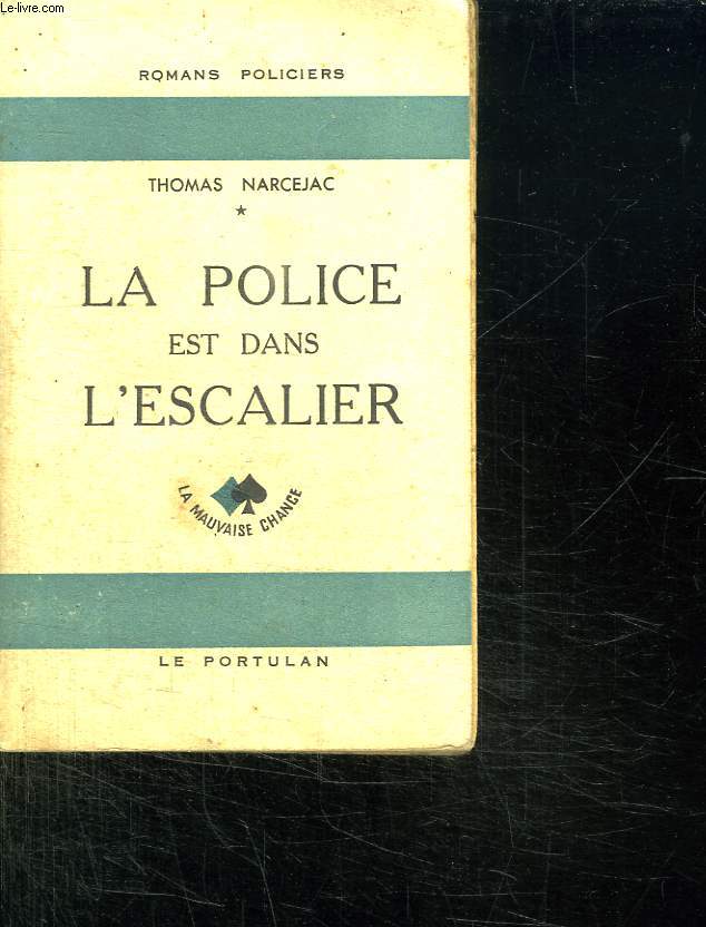 LA POLICE EST DANS L ESCALIER.