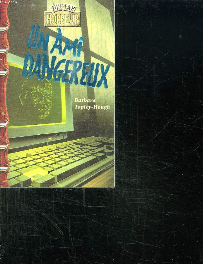 UN AMI DANGEREUX.