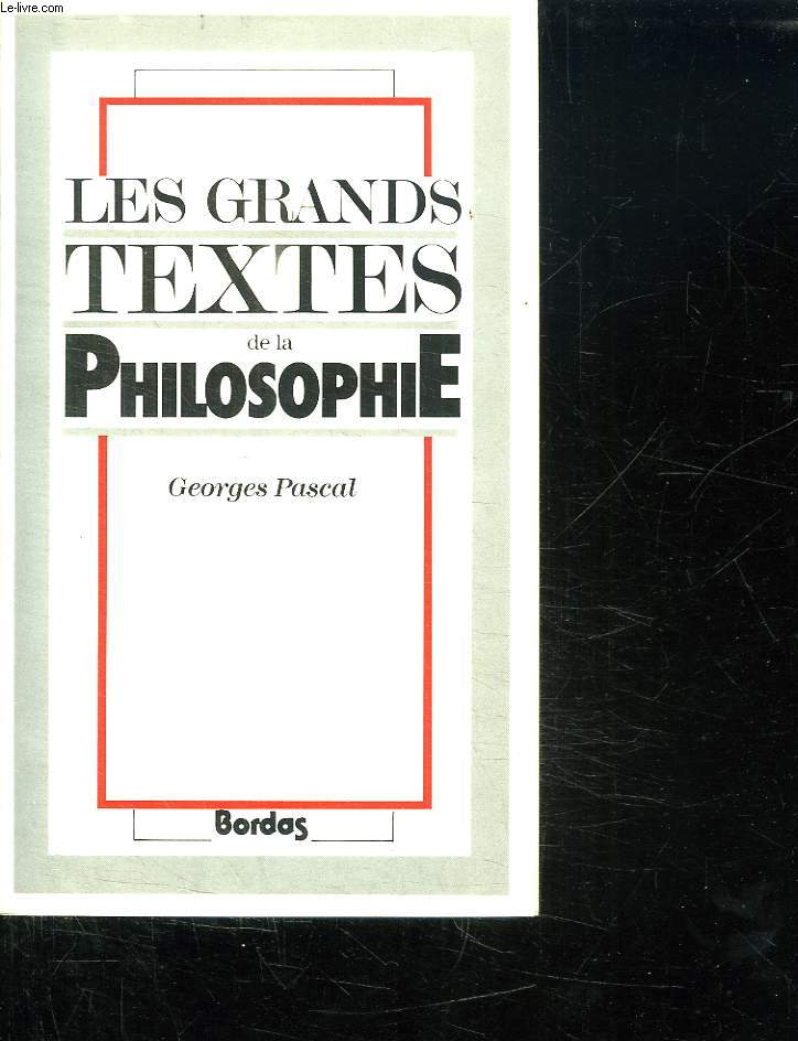 LES GRANDS TEXTES DE PHILOSOPHIE.