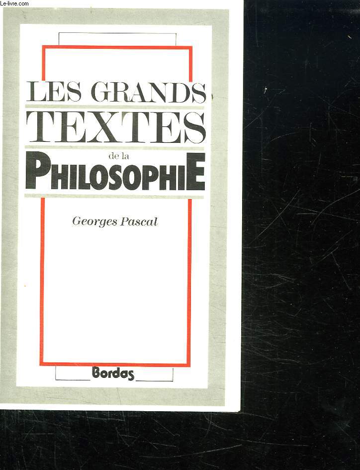 LES GRANDS TEXTES DE PHILOSOPHIE.