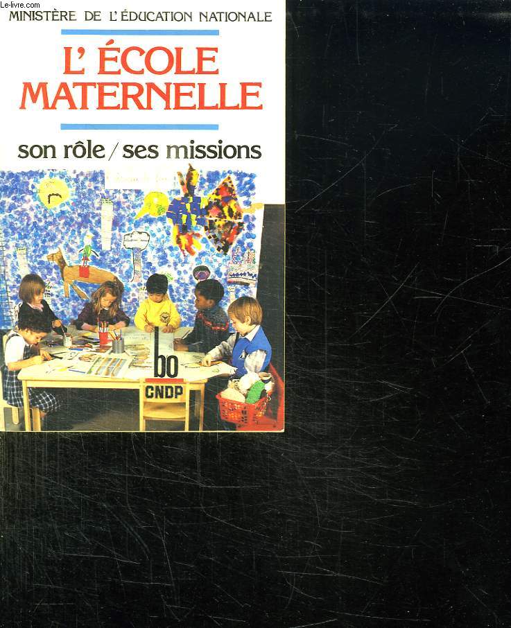 L ECOLE MATERNELLE. SON ROLE, SES MISSIONS 1986.