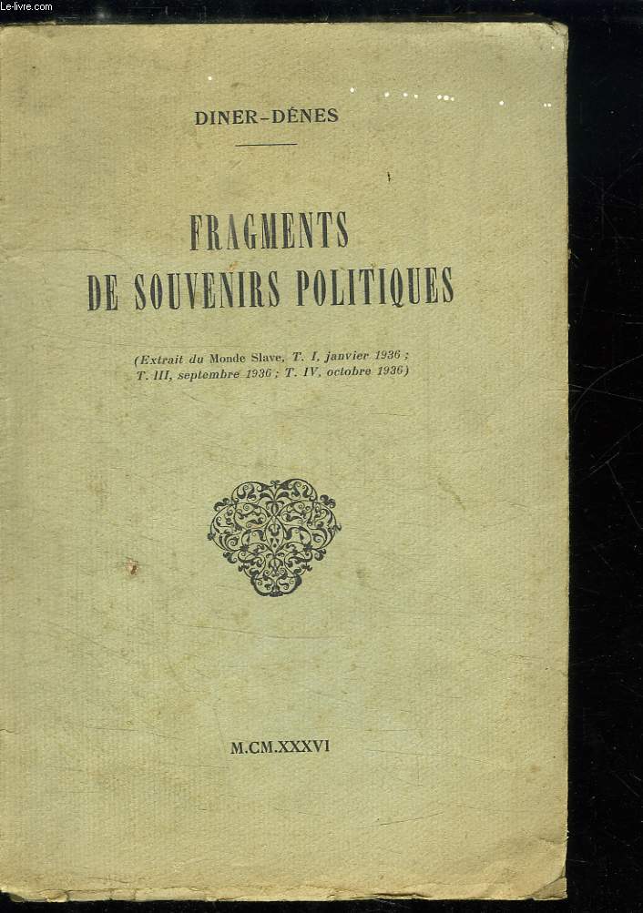 FRAGMENTS DE SOUVENIRS POLITIQUES. EXTRAIT DU MONDE SLAVE T 1 JANVIER 1936. T3 SEPTEMBRE 1936 ET T 4 OCTOBRE 1936.