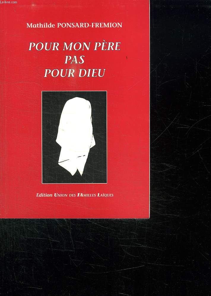 POUR MON PERE PAS POUR DIEU.