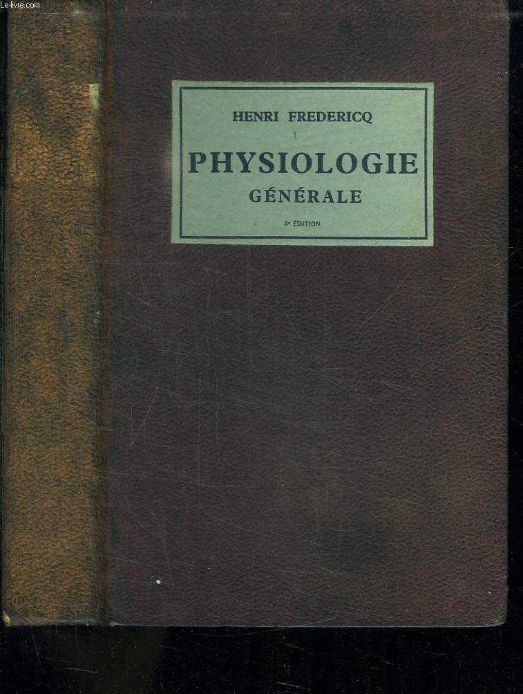 PRINCIPES DE PHYSIOLOGIE GENERALE. 3em EDITION.