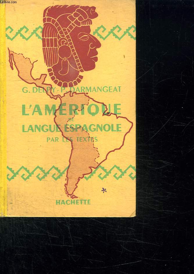 L AMERIQUE DE LANGUE ESPAGNOLE PAR LES TEXTES.