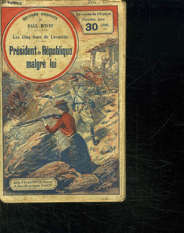 LES CINQ SOUS DE LAVAREDE. PRESIDENT DE REPUBLIQUE MALGRES LUI.