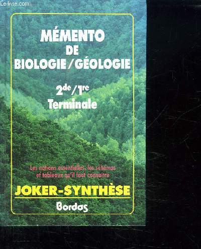 MEMENTO DE BIOLOGIE GEOLOGIE. 2nd ET 1re TERMINALE.