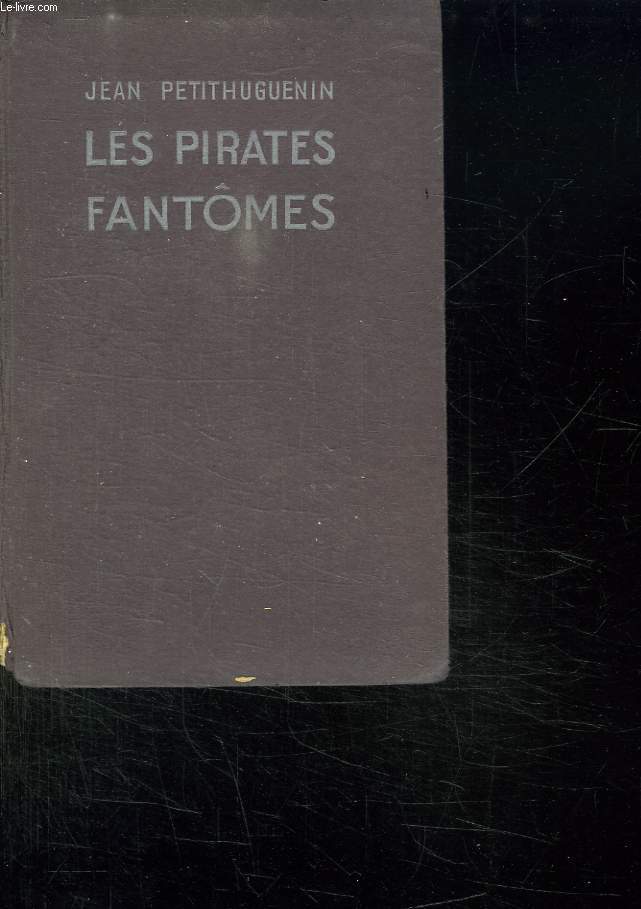 LE ROI DE L ABIME. III: LES PIRATES FANTOMES.