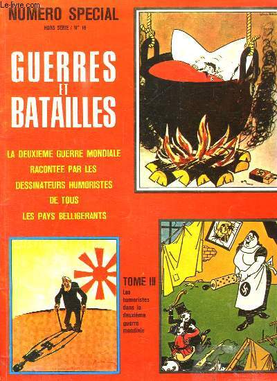 GUERRES ET BATAILLES HORS SERIE N 16. TOME III LES HUMOURISTES DANS LA DEUXIEME GUERRE MONDIALE.