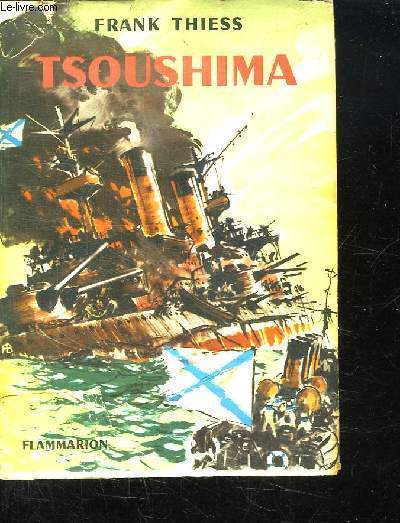 TSOUSHIMA. UNE POIGNANTE EPOPEE DE LA MER.