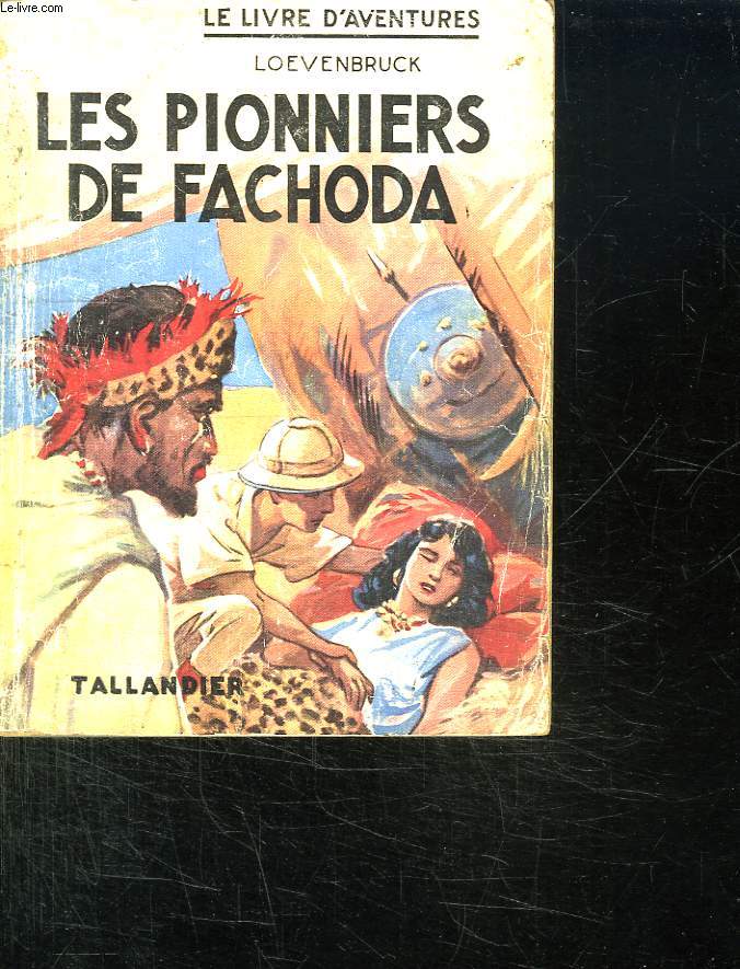 LES PIONNIERS DE FACHAODA.