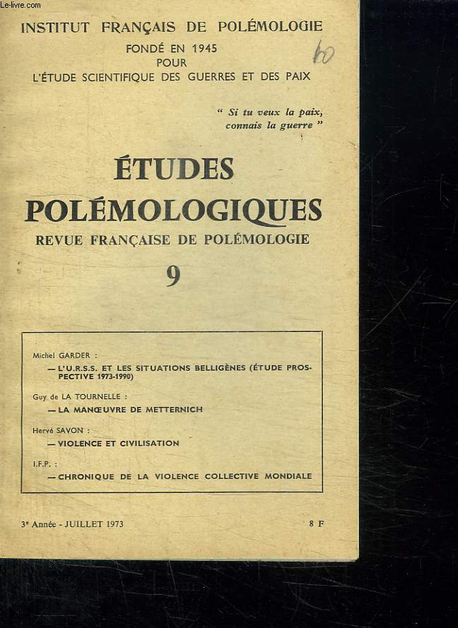 ETUDES POLEMOLOGIQUES REVUE FRANCAISE DE POLEMOLOGIE 9. 3em ANNEE JUILLET 1973.