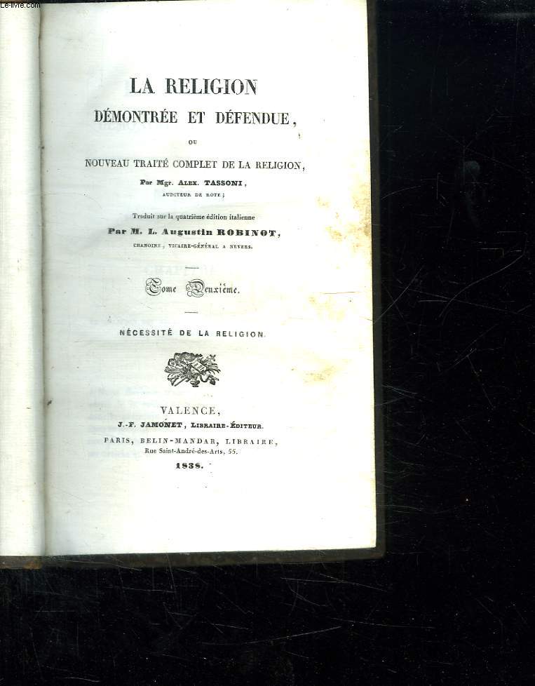 LA RELIGION DEMONTREE ET DEFENDUE OU NOUVEAU TRAITE COMPLET DE LA RELIGION. TOME 2: NECESSITE DE LA RELIGION.