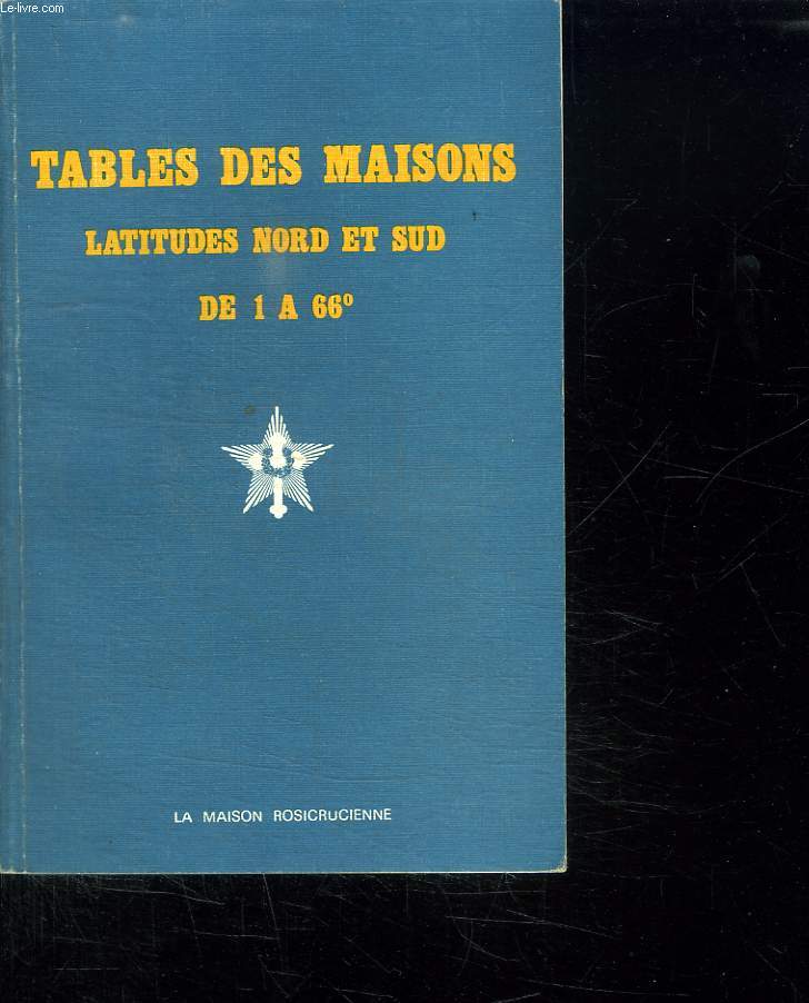 TABLES DES MAISONS. LATITUDES NORD ET SUD DE 1 A 66 .