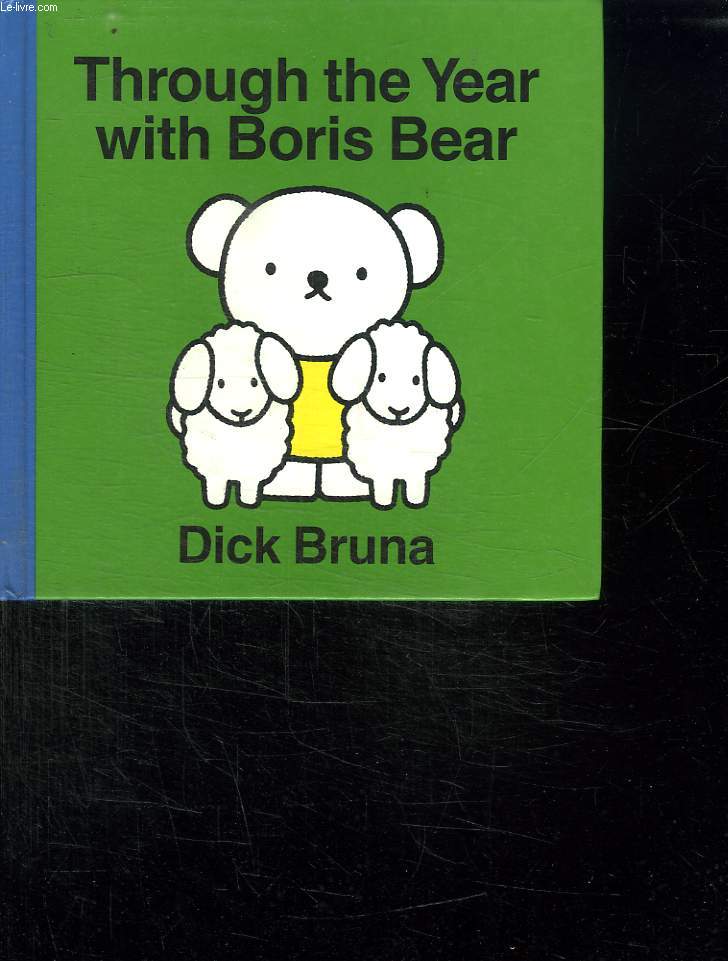 TROUGH THE YEAR WITH BORIS BEAR. TEXTE EN ANGLAIS.