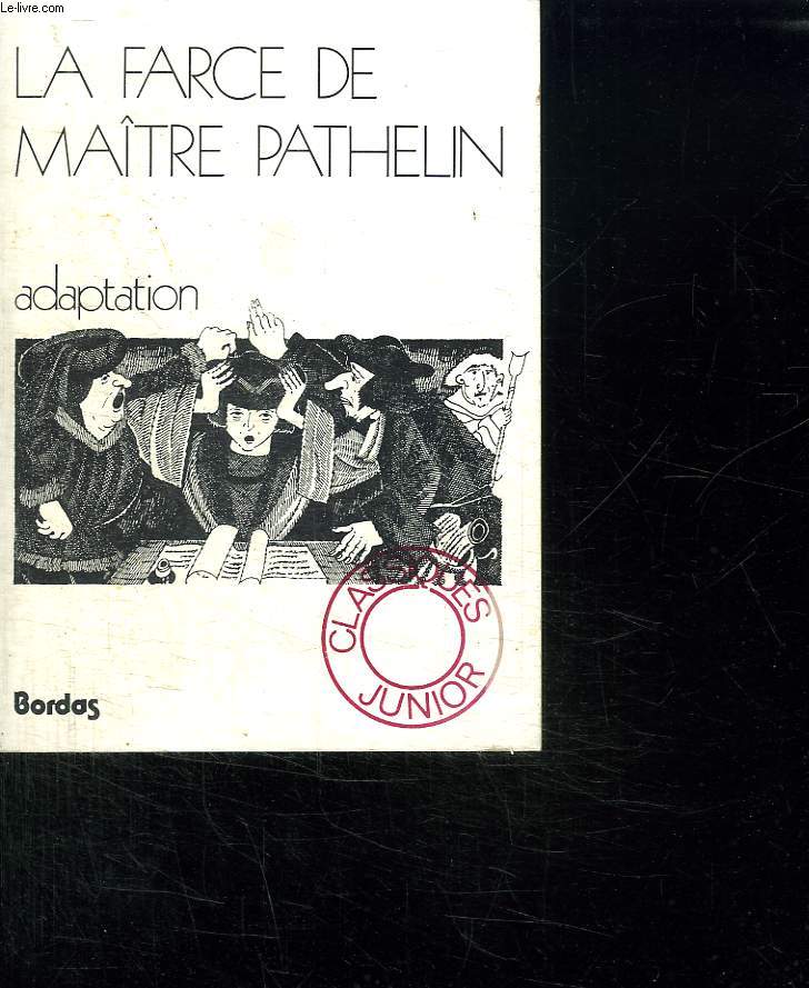 LA FARCE DE MAITRE PATHELIN.