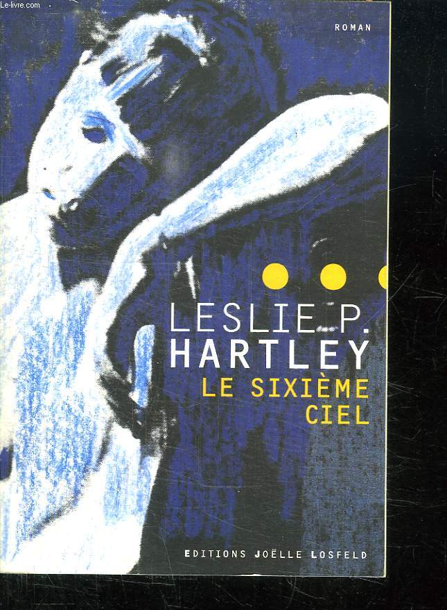 LE SIXIEME CIEL. LA TRILOGIE EUSTACHE ET HILDA VOLUME 2.