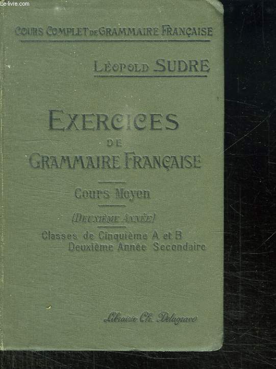 EXERCICES DE GRAMMAIRE FRANCAISE COURS MOYEN. 4em EDITION.
