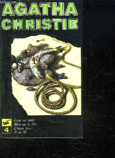 VOLUME 4: CARTES SUR TABLE. MORT SUR LE NIL. L HEURE ZERO. N OU M?