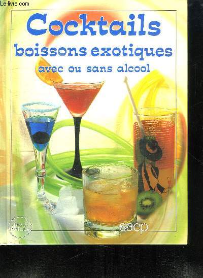 COCKTAILS BOISSONS EXOTIQUES AVEC OU SANS ALCCOL.