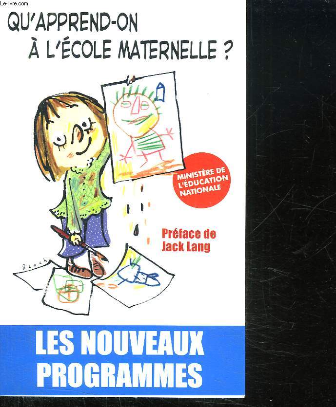 QU APPREND ON A L ECOLE MATERNELLE? LES NOUVEAUX PROGRAMMES.