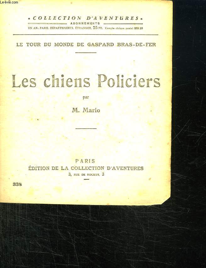 LE TOUR DU MONDE DE GASPARD BRAS DE FER. LES CHIENS POLICIERS.