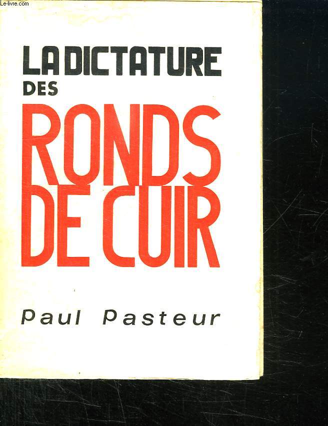 LA DICTATURE DES RONDS DE CUIR.