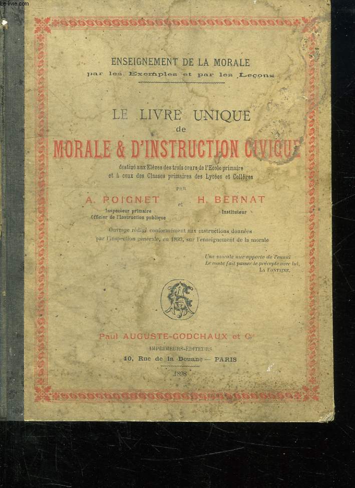 LE LIVRE UNIQUE DE MORALE ET D INSTRUCTION CIVIQUE.