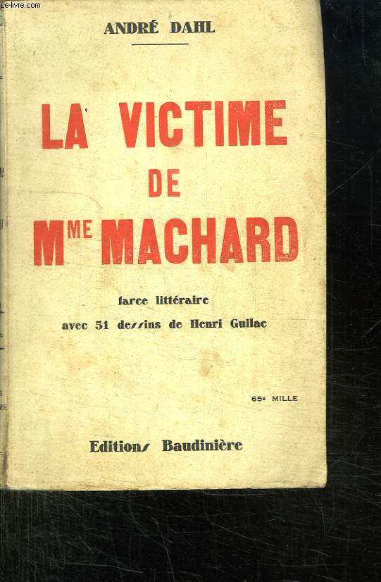 LA VICTIME DE MME MACHARD. FARCE LITTERAIRE.