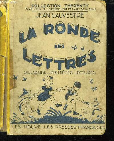 LA RONDE DES LETTRES. SYLLABAIRE ET PREMIERES LECTURES.