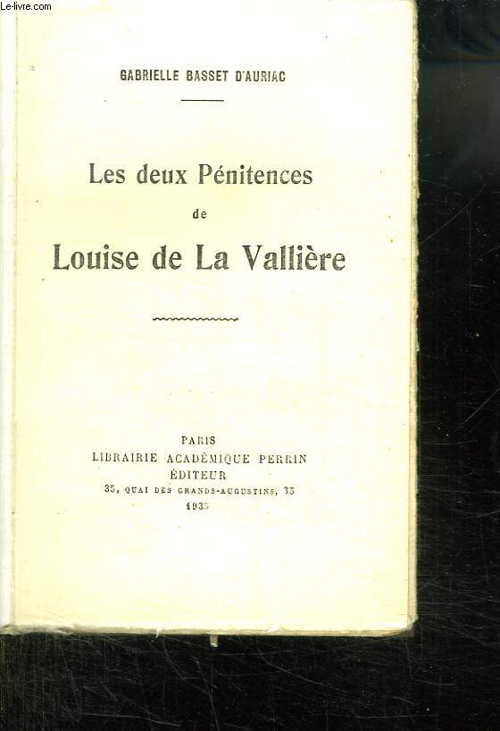 LES DEUX PENITENCES DE LOUISE DE LA VALLIERE.