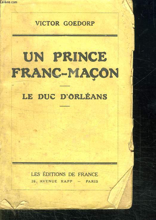 UN PRINCE FRANC MACON. LE DUC D ORLEANS.