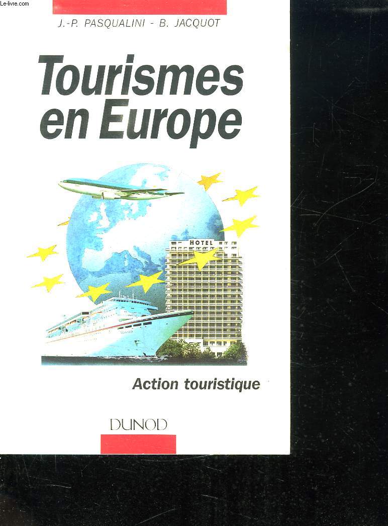 TOURISMES EN EUROPE. ACTION TOURISTIQUE.